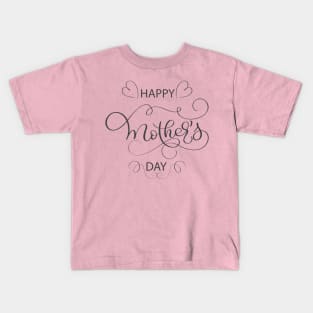 Happy Mothers Day Kids T-Shirt